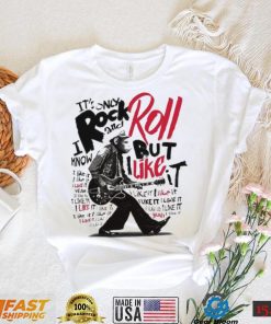 It’s Only Rock And Roll But I Like It Shirt