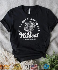 It’s a great Day to be a Wildcat it’s Tang Time logo shirt