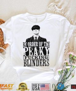 People Call Me By Order Of Peaky Fucking Blinders Gift Shirt