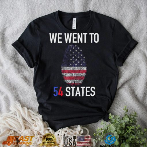 We Went To 54 States, Fingerprint President Biden T Shirt