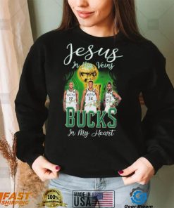 Jesus In My Veins Milwaukee Bucks In My Heart Shirt