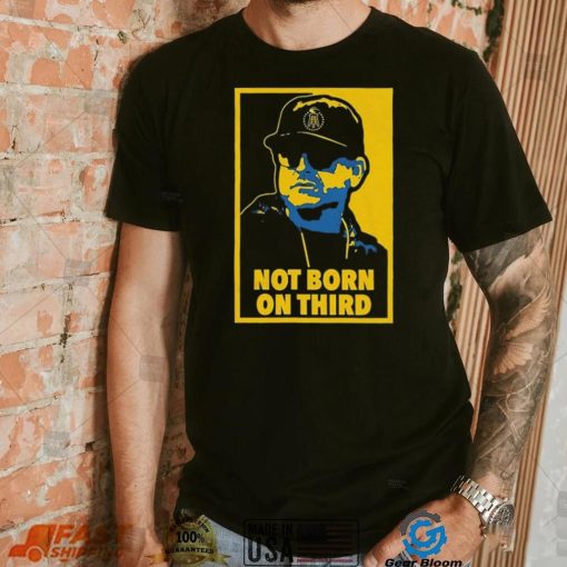 Jim Harbaugh Not Born On Third Shirt