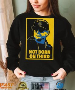 Jim Harbaugh Not Born On Third Shirt