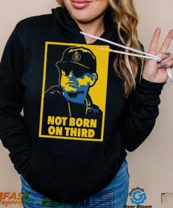 Jim Harbaugh Not Born On Third Shirt