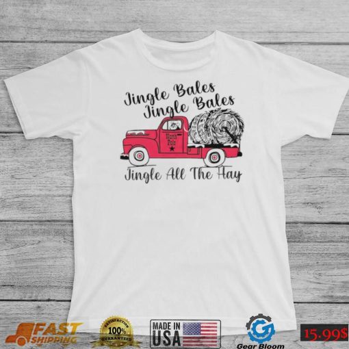 Jingle Bales and Jingle all the hay T Shirt