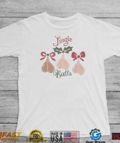 Jingle Balls Ugly Christmas Shirt