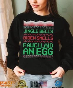 Jingle Bell Biden Smell Fauci Laid An Egg Christmas Ugly Shirt