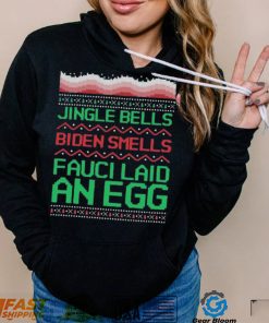 Jingle Bell Biden Smell Fauci Laid An Egg Christmas Ugly Shirt