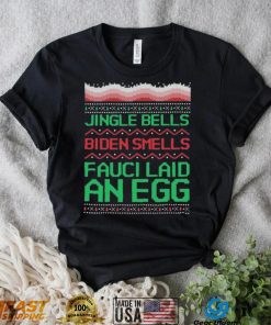 Jingle Bell Biden Smell Fauci Laid An Egg Christmas Ugly Shirt