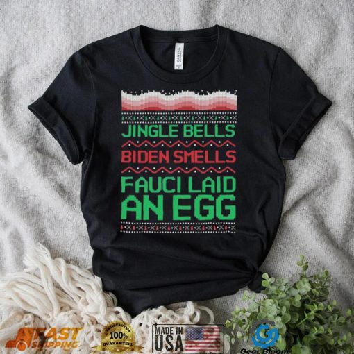 Jingle Bell Biden Smell Fauci Laid An Egg Christmas Ugly Shirt