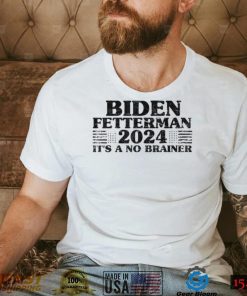 Joe Biden Fetterman 2024 It’s a No Brainer Vintage T Shirt