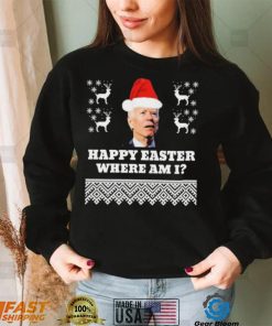 Joe Biden Happy Easter Where Am I Ugly Christmas Shirt