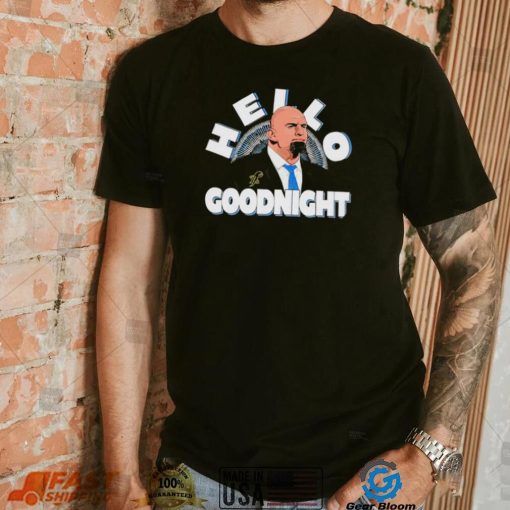 John Fetterman Hello Goodnight meme shirt