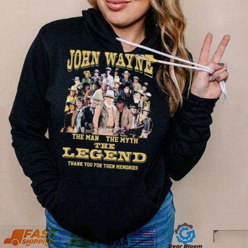 John Wayne The Man The Myth The Legend Thank You For The Memories Signatures Shirt