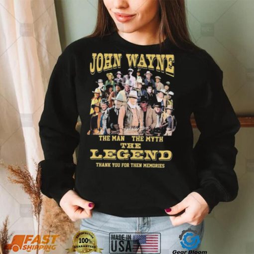 John Wayne The Man The Myth The Legend Thank You For The Memories Signatures Shirt