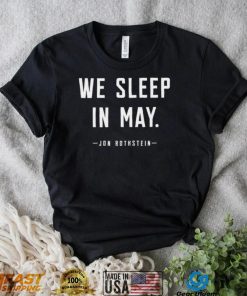 Jon Rothstein we sleep in May 2022 shirt