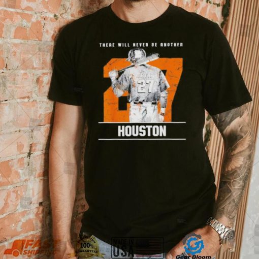 José Altuve there will never be another Houston Astros T Shirt