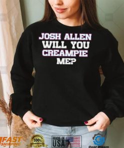 Josh Allen Will You Creampie Me Josh Allen T Shirt