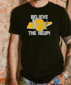 Josh Heupel Believe The Heup Tennessee Volunteers T Shirt