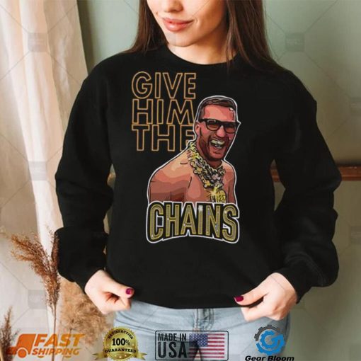 Kirk Cousins Give Him The Chains Shirt