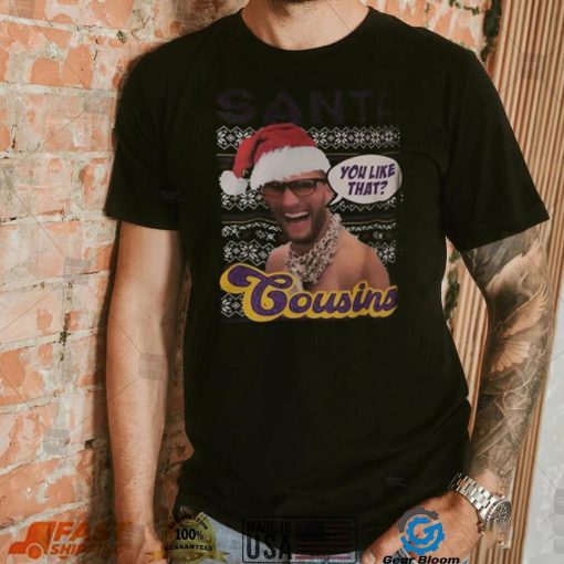 Kirk Cousins Santa Cousins You Like That Christmas Ugly Shirt