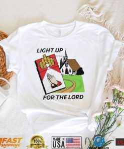 Light Up For The Lord Shirt