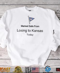 Kyle Umlang Marked Safe From Losing To Kansas Today Shirt