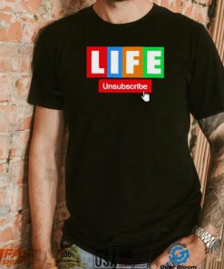 LIFE Unsubscribe colorful shirt