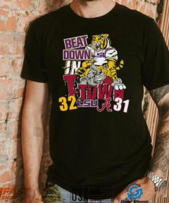 LSU Tiger Beat Down In T Town 32 31 Alabama Crimson Tide Shirt