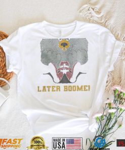 Later Boomer shirt