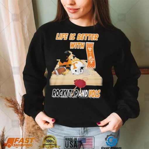 Life Is Better With Rocky Top And Vols Tennessee Football Shirt