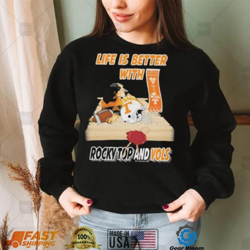 Life Is Better With Tennessee Volunteers Rocky Top And Vols Shirt