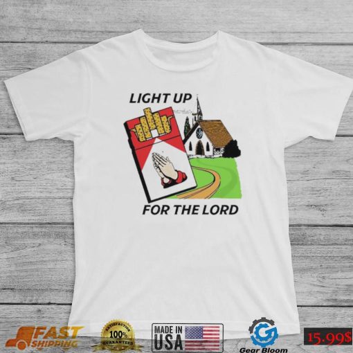 Light Up For The Lord Shirt