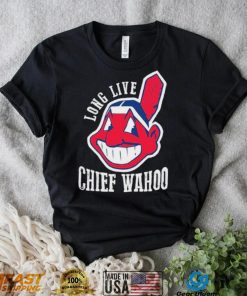 Long Live Chief Wahoo Shirt