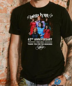 Loretta lynn 62nd anniversary 1960 2022 thank you for the memories signature shirt