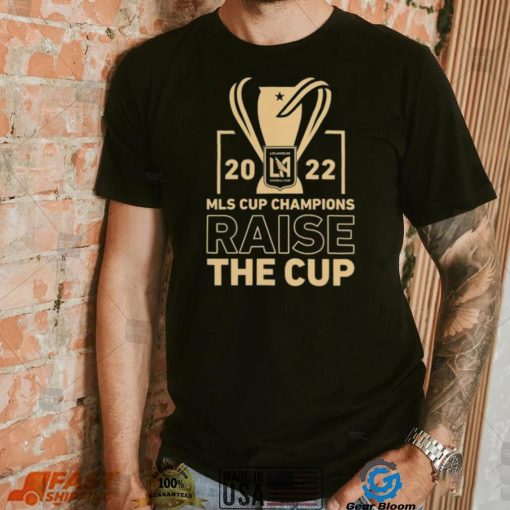 Los Angeles FC 2022 MLS Cup Champions Raise The Cup Shirt