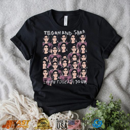 Love U To Death To Our Tegan & Sara Unisex Sweatshirt