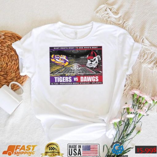 Lsu Tigers Vs Georgia Bulldogs Sec Championship 2022 East Meets West To See Who’s Best Shirt