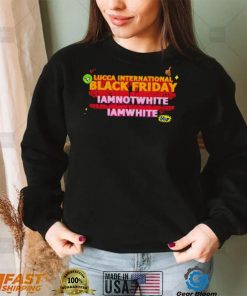 Lucca International Black Friday Iamnotwhite Iamwhite shirt