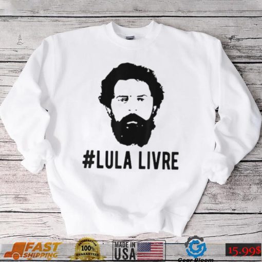 Lula Livre President Lula T Shirt