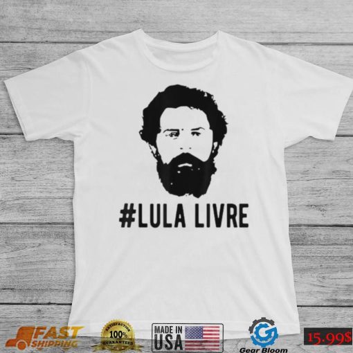 Lula Livre President Lula T Shirt