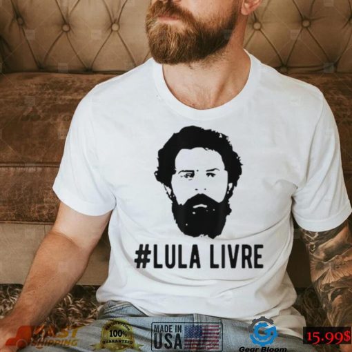 Lula Livre President Lula T Shirt