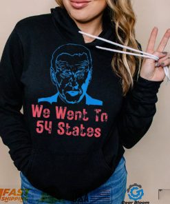 We Went To 54 States, Gag President Biden gaff T Shirt