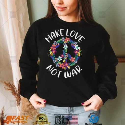 Make Love Not War T Shirt