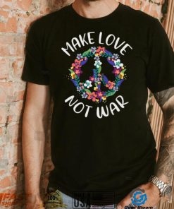 Make Love Not War T Shirt