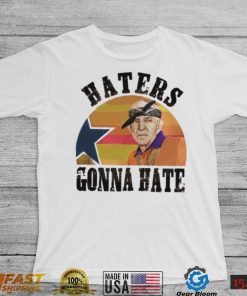 Mattress Mack Haters Gonna Hate Houston Astros Shirt