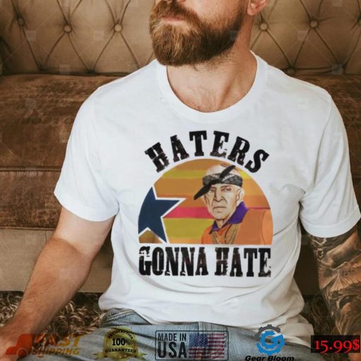 Mattress Mack Haters Gonna Hate Houston Astros Shirt