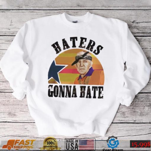 Mattress Mack Haters Gonna Hate Houston Astros Shirt