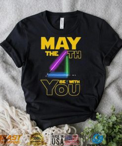 May The Th Be With You Shirt