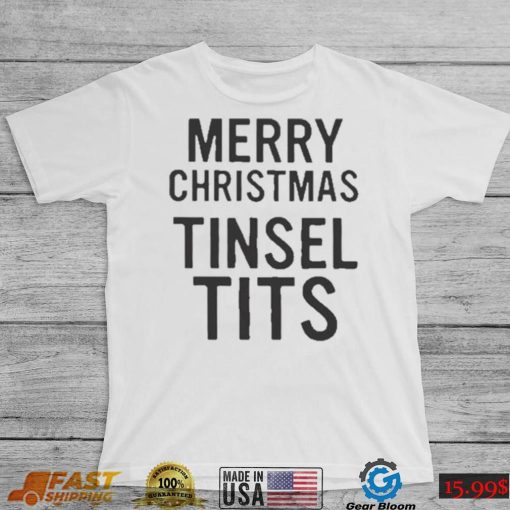 Merry Christmas Tinsel Tits Shirt